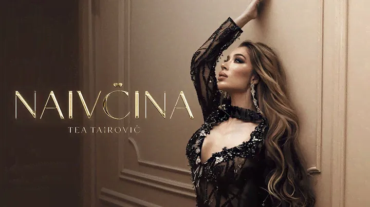 Tea Tairovic - Naivcina (Official Video || Album TEA)